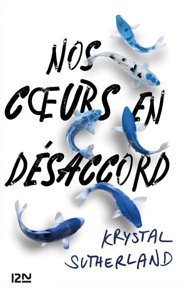 Nos coeurs en désaccord - Krystal Sutherland