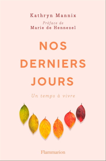 Nos derniers jours - Kathryn Mannix - Marie De Hennezel