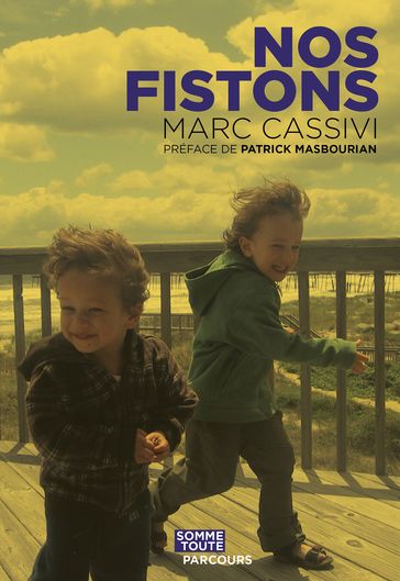 Nos fistons - Marc Cassivi - Patrick Masbourian
