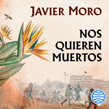 Nos quieren muertos - Javier Moro