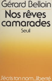 Nos rêves camarades