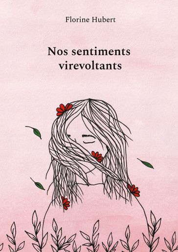 Nos sentiments virevoltants - Florine Hubert