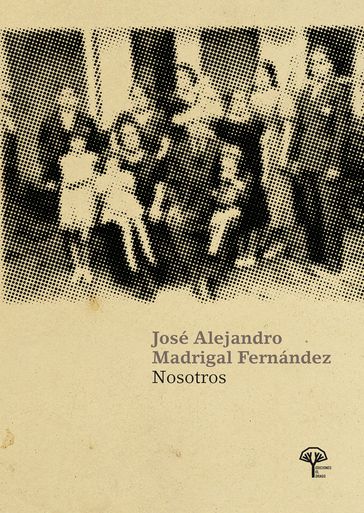 Nosotros - José Alejandro Madrigal Fernández