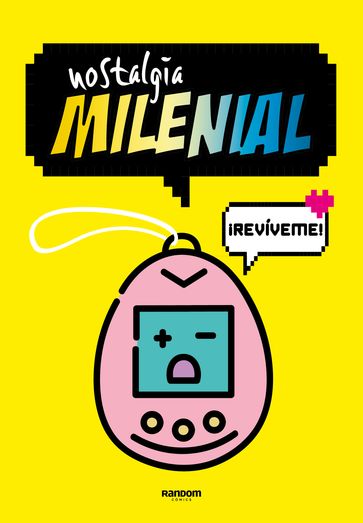 Nostalgia Milenial - ¡Revíveme! - Nostalgia milenial