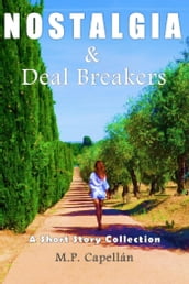 Nostalgia and Deal Breakers: A Short Story Collection