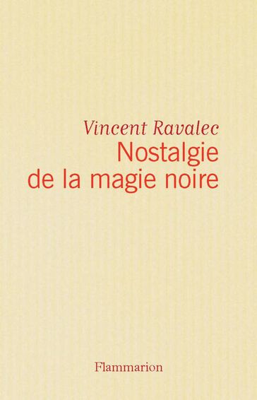 Nostalgie de la magie noire - Vincent Ravalec