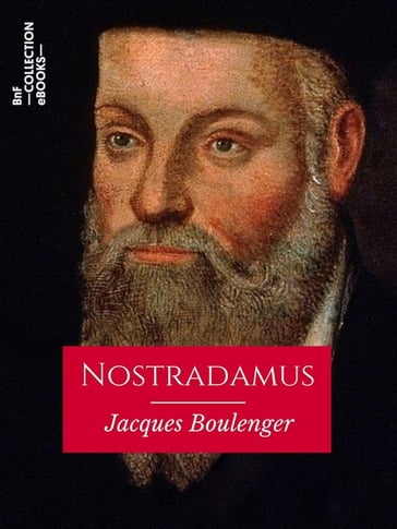 Nostradamus - Jacques Boulenger