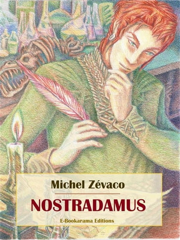Nostradamus - Michel Zévaco