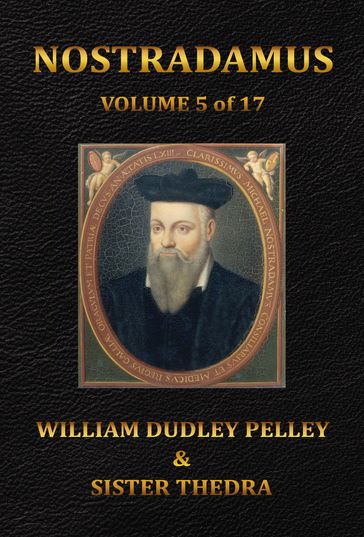 Nostradamus Volume 5 of 17 - William Dudley Pelley - Sister Thedra