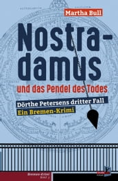 Nostradamus und das Pendel des Todes