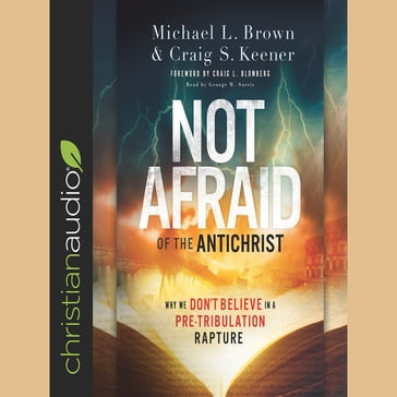 Not Afraid of the Antichrist - Michael L. Brown - Craig S. Keener