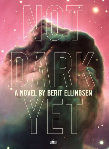 Not Dark Yet - Berit Ellingsen