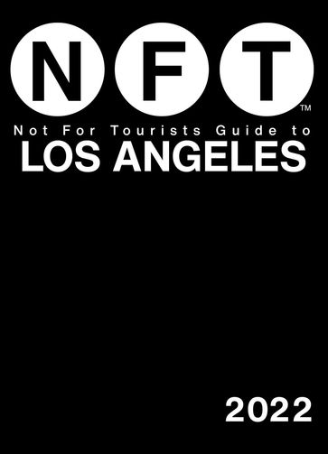 Not For Tourists Guide to Los Angeles 2022 - Not for Tourists