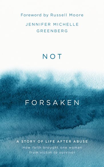 Not Forsaken - Jennifer Michelle Greenberg