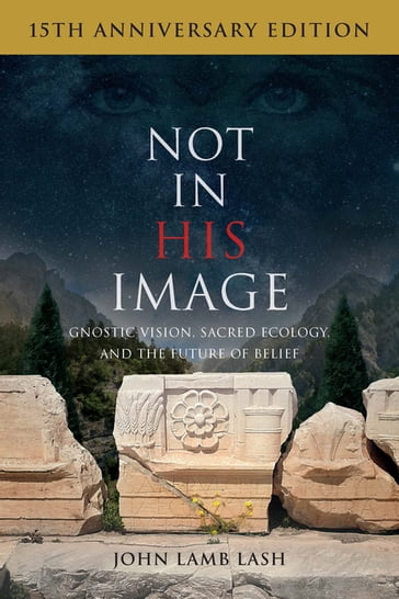 Not in His Image (15th Anniversary Edition) - John Lamb Lash