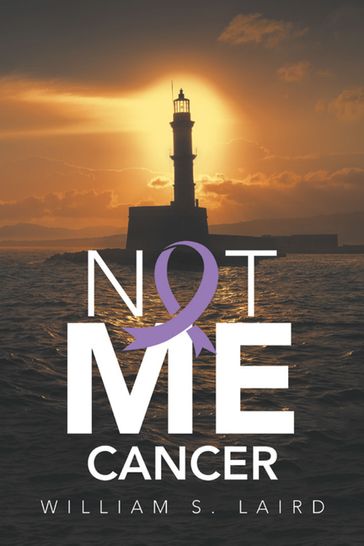Not ME Cancer - William S. Laird
