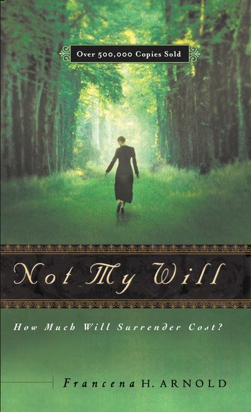 Not My Will - Francena H. Arnold