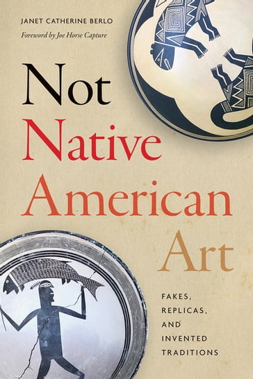 Not Native American Art - Janet Catherine Berlo