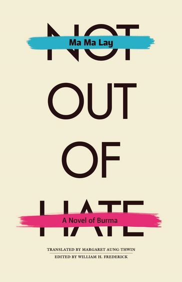 Not Out of Hate - Ma Ma Lay - Robert E. Vore