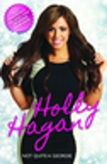 Not Quite A Geordie -the Autobiography Of Geordie Shores Holly Hagan - Holly Hagan