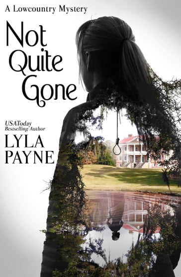 Not Quite Gone (A Lowcountry Mystery) - Lyla Payne