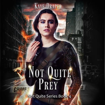 Not Quite Prey - Kaye Draper