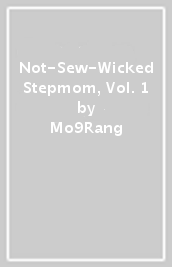 Not-Sew-Wicked Stepmom, Vol. 1