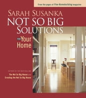 Not So Big Solutions for Your Home