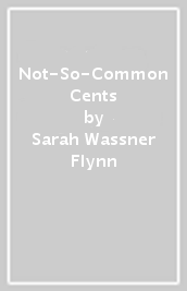 Not-So-Common Cents
