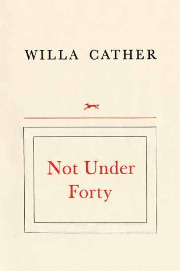 Not Under Forty - Willa Cather