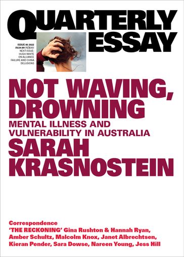 Not Waving, Drowning: Mental Illness and Vulnerability in AustraliaQuarterly Essay 85 - Sarah Krasnostein