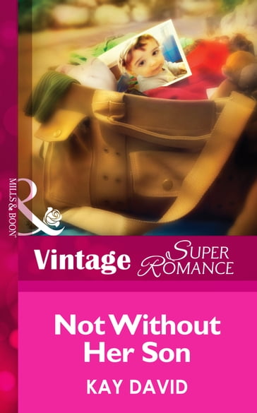 Not Without Her Son (Mills & Boon Vintage Superromance) (The Operatives, Book 1) - David Kay