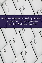 Not Yo Mama s Emily Post