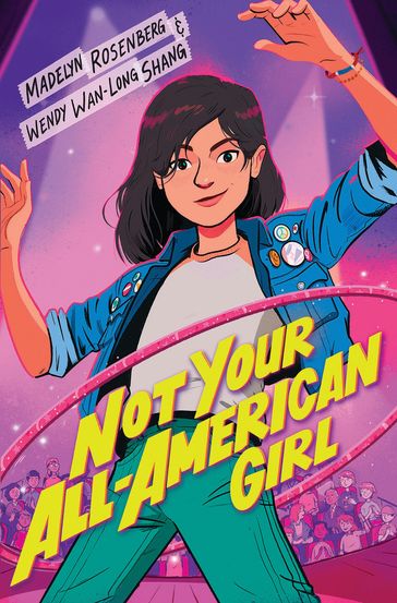 Not Your All-American Girl - Wendy Wan-Long Shang - Madelyn Rosenberg