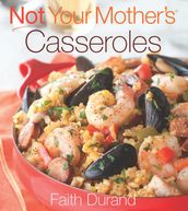 Not Your Mother s Casseroles