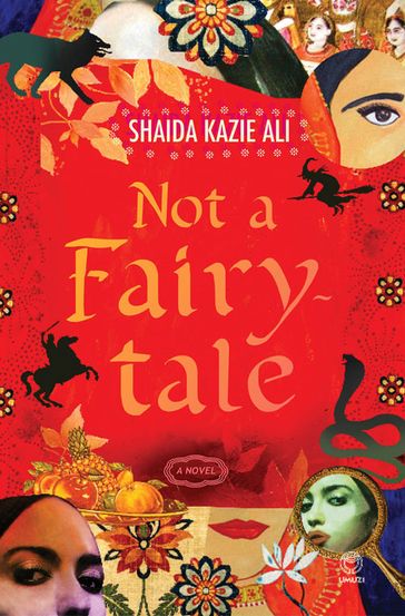 Not a Fairytale - Shaida Ali Kazie