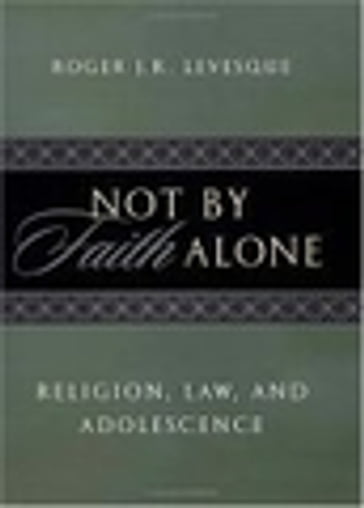 Not by Faith Alone - Roger J.R. Levesque
