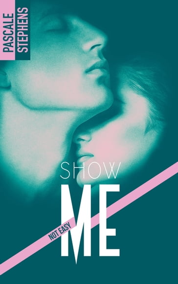 Not easy - 1 - Show me - Pascale Stephens