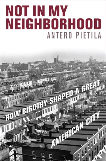 Not in My Neighborhood - Antero Pietila