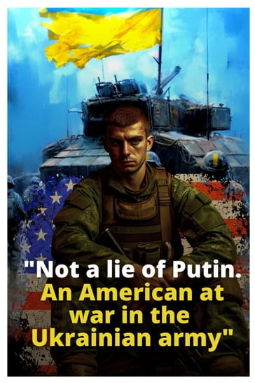 Not a lie of Putin. An American at war in the Ukrainian army - Ruslan Ruslanov