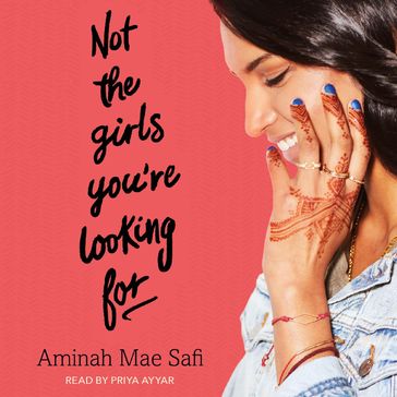 Not the Girls You're Looking For - Aminah Mae Safi