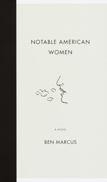 Notable American Women - Ben Marcus