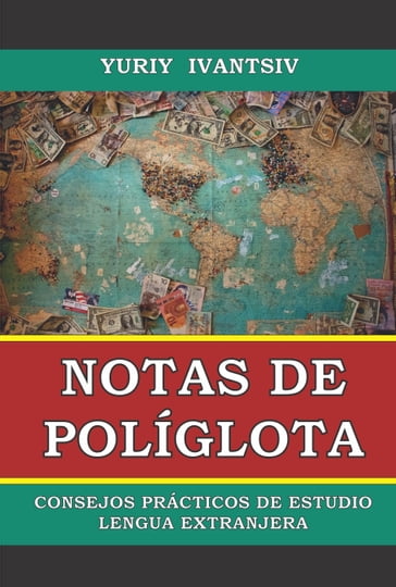 Notas de políglota. Consejos prácticos de estudio lengua extranjera. - Yuriy Ivantsiv