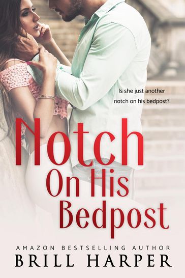 Notch on His Bedpost - Brill Harper