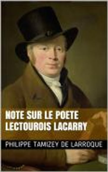 Note sur le poete lectourois Lacarry - Philippe Tamizey de Larroque