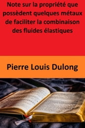 Note sur la propriété que possèdent quelques métaux de faciliter la combinaison des fluides élastiques