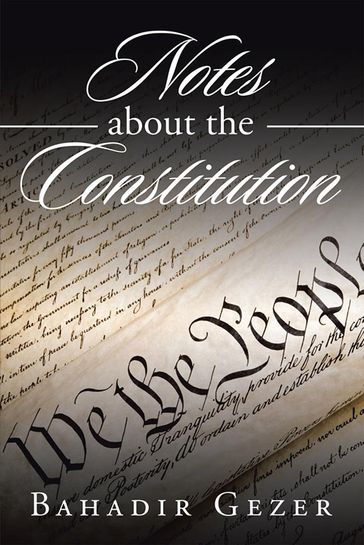 Notes About the Constitution - Bahadir Gezer