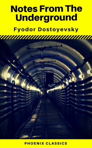 Notes From The Underground (Phoenix Classics) - Fedor Michajlovic Dostoevskij - Phoenix Classics