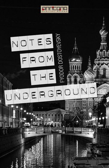 Notes From The Underground - Fedor Michajlovic Dostoevskij