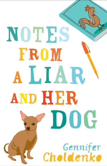 Notes From a Liar and Her Dog - Gennifer Choldenko